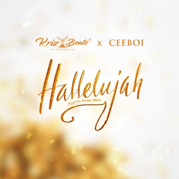Krizbeatz CeeBoi Hallelujah