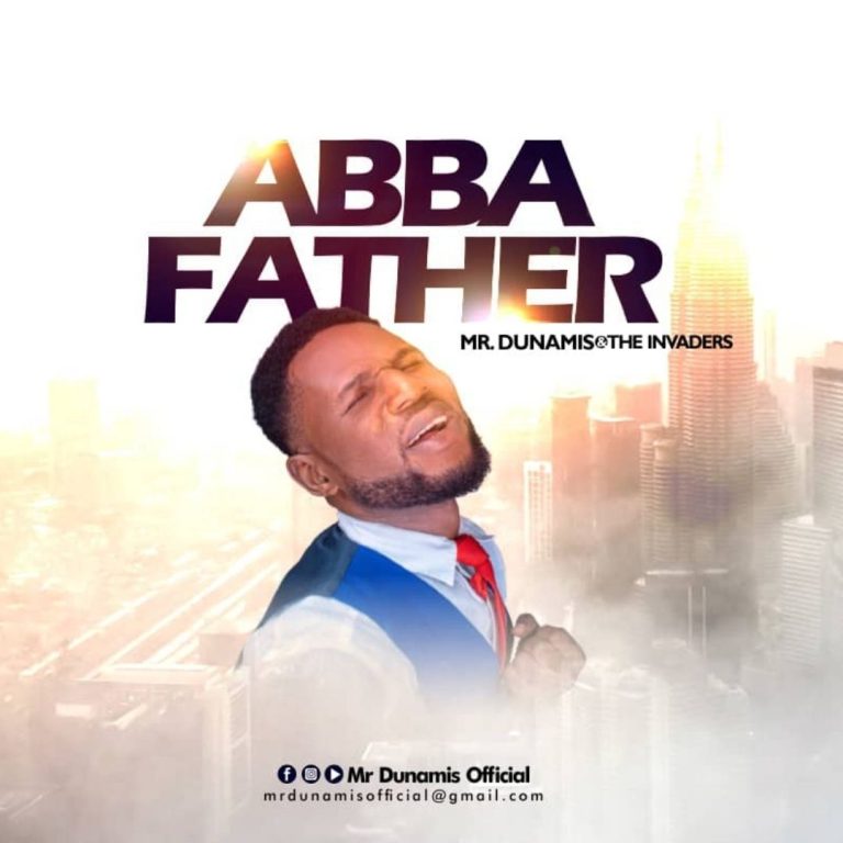 Mr. Dunamis – Abba Father Mr Dunamis Abba Father 768x768 1