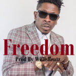 Shatta Wale – Freedom