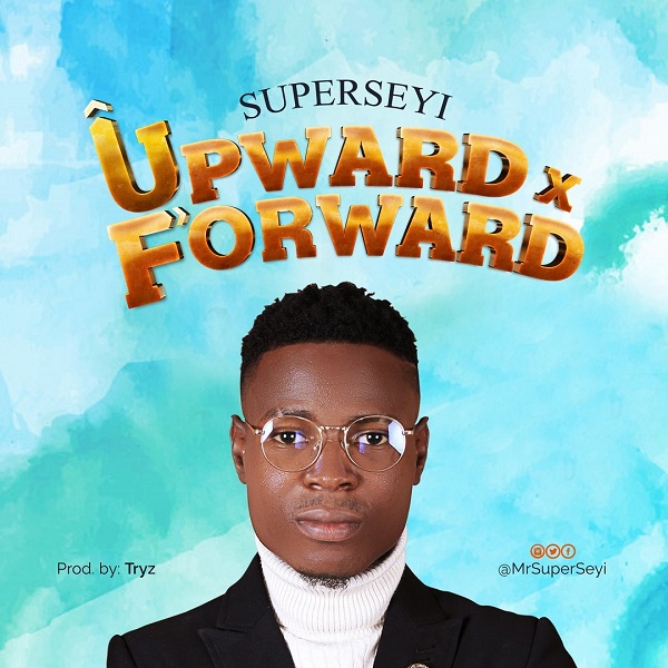 Superseyi – Upward & Forward Superseyi – Upward Forward