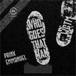 prinx emmanuel – who goes that man sureloaded.com 1