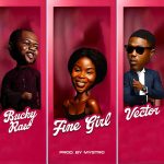 Bucky Raw ft. Vector – Fine Girl 822A4564 664D 4958 B346 CC25D14A06AE