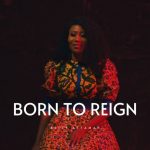 Betty Attamah – Born To Reign 1