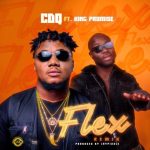 CDQ Ft King Promise Flex Remix 9jaflaver