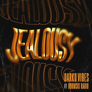 DarkoVibes Jealousy ft. Boomski Radio
