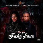 Lilian Dinma Ft Legend Otwenty No Be Fake Love 9jaflaver.com 300x300 1