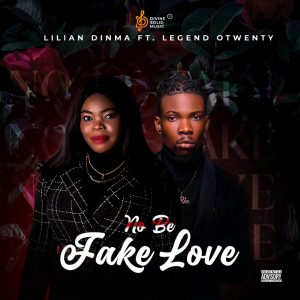 Lilian Dinma Ft Legend Otwenty No Be Fake Love 9jaflaver.com 300x300 1