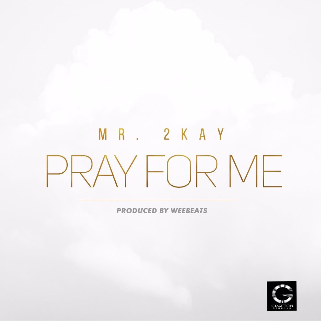 Mr 2kay Pray for Me ART
