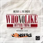 Mr. 2kay The Jonsers Who No Like Better Thing ART
