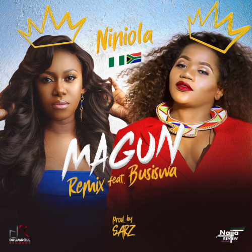 Niniola Magun Remix feat Busiswa Prod by SARZ e1526632344269