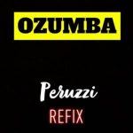 Peruzzi – Ozumba (Refix) Peruzzi – Ozumba Refix