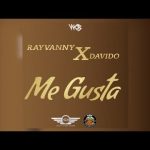 Rayvanny Me Gusta Ft Davido