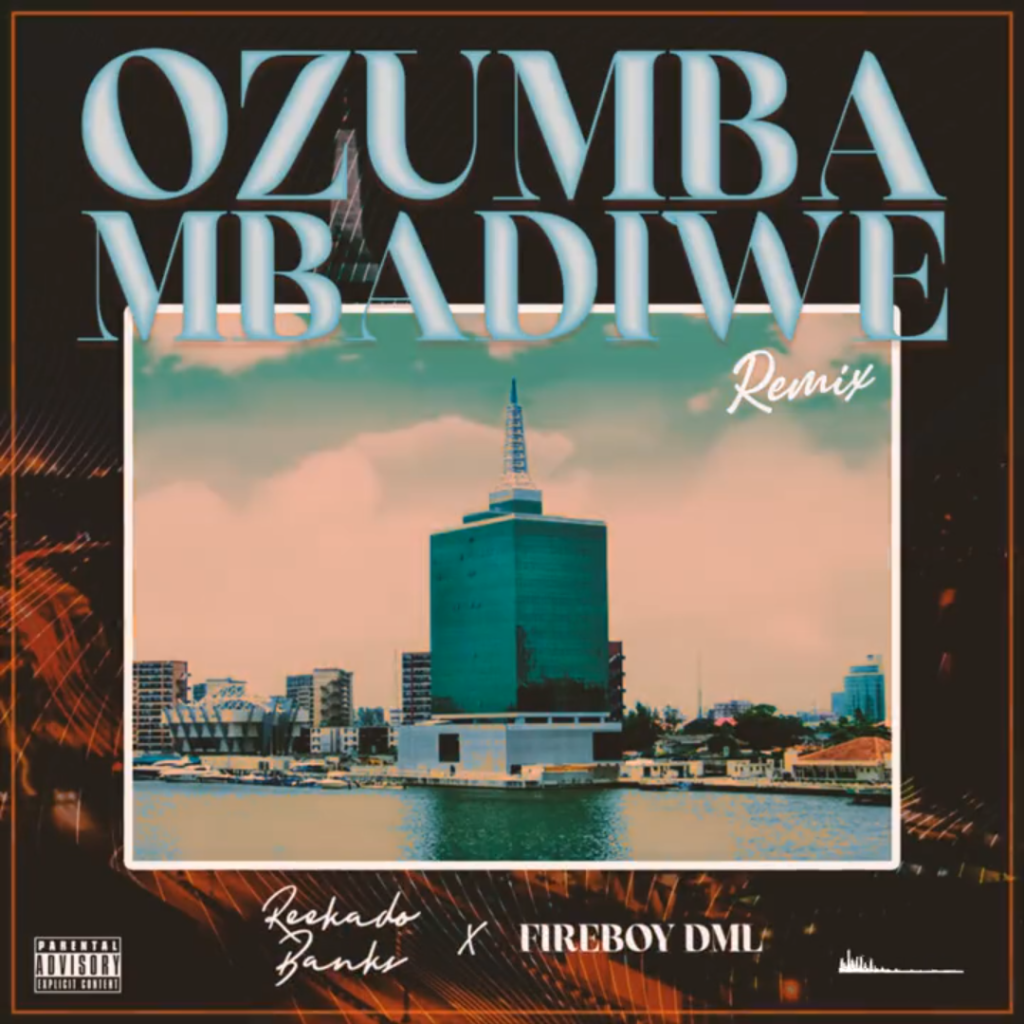 Reekado Banks Ozumba Mbadiwe Remix