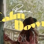 Rema Calm Down Video