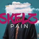 Skelz – Pain