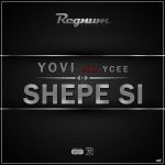 Yovi Feat YCEE Shepe Si Artwork