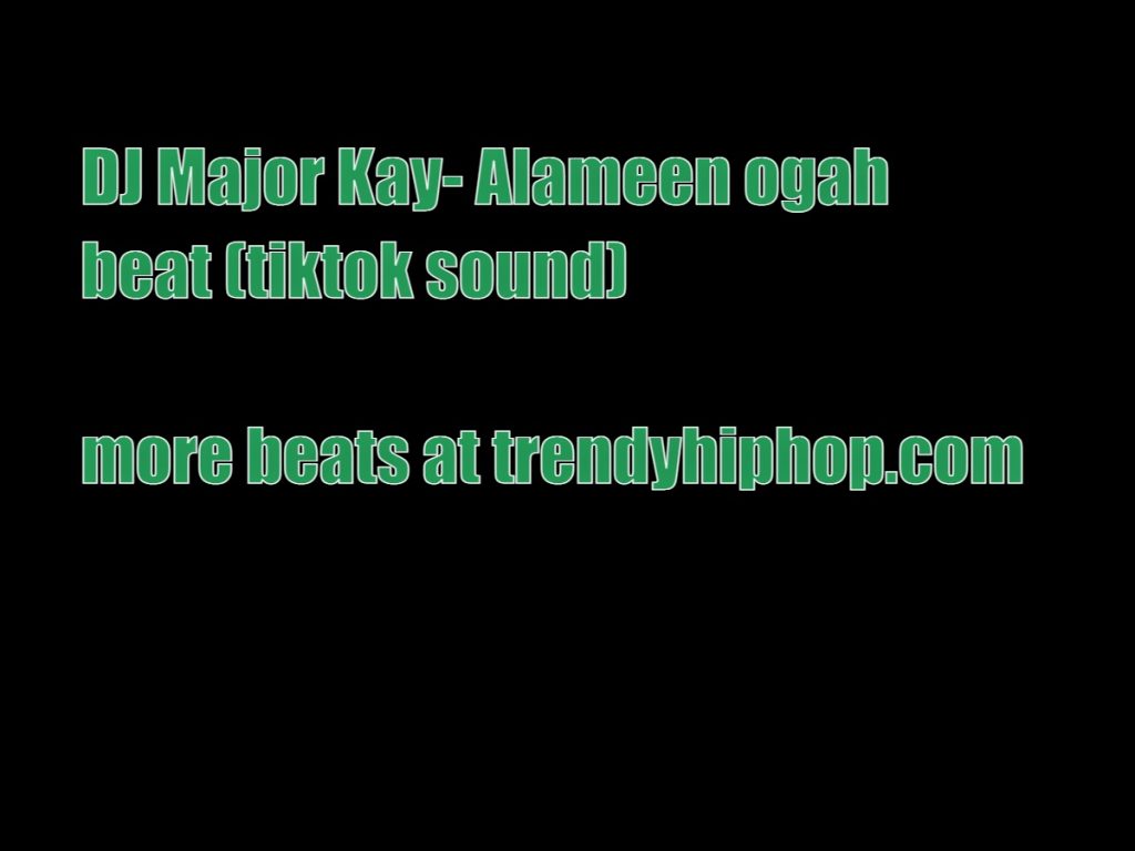 Discover DJ Major Kay- Alameen ogah beat (tiktok sound) alameen ogah beat
