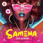 chinko ekun ft peruzzi samena art
