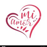 mi amor vector hand lettering my love in spanish vector digital calligraphy romantic inscription on heart shape background WXHCYW