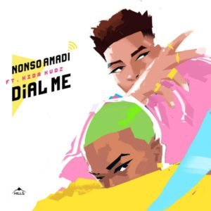 nonso amadi dial me ft kida kudz