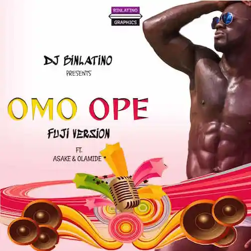 DJ Binlatino Omo Ope Fuji Version Ft. Asake Olamide trendyhiphop.com