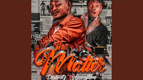 Desbeatz Ft Emmyblaq – The Matter
