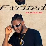 Emceeze Excited