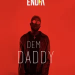 Endia – Dem Daddy