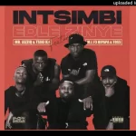 Intsimbi Edlezinye by Mr JazziQ Tsiki XII ft. M.J F3 Dipapa Toss
