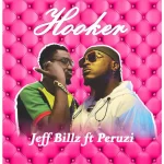 Jeff Bazzi – Hooker (Remix) ft. Peruzzi Jeff Bazzi Ft Peruzzi Hooker Remix