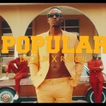 Popular by Drizilik ft Ramoni trendyhiphop.com