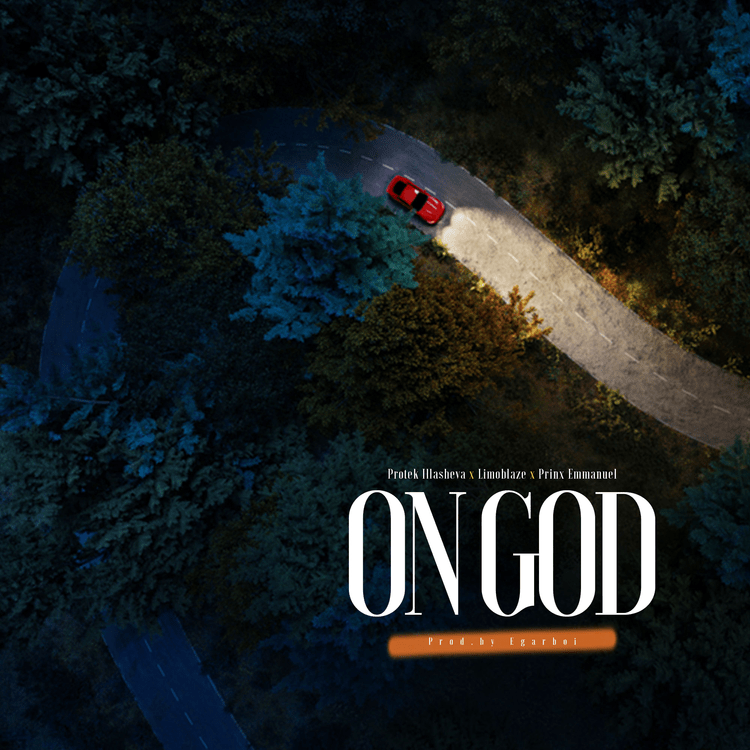 Protek Illasheva – On God ft. Limoblaze Prinx Emmanuel trendyhiphop.com 1