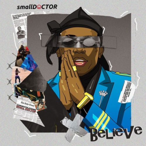 Small Doctor – Believe