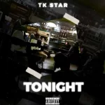 TK Star – Tonight trendyhiphop.com 1