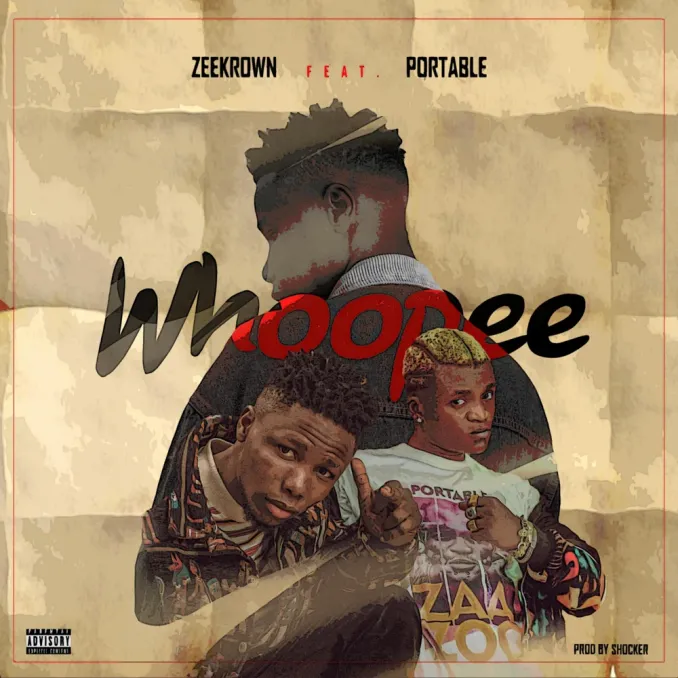 Whoopee by Zeekrown ft. Portable trendyhiphop.com