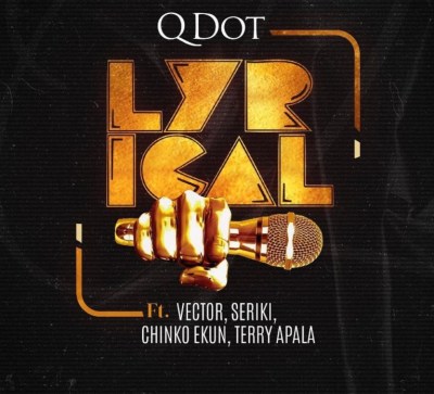 qdot – lyrical ft vector seriki chinko ekun terry apala sureloaded.com