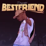 Dreycoded – Bestfriend Dreycoded – Bestfriend