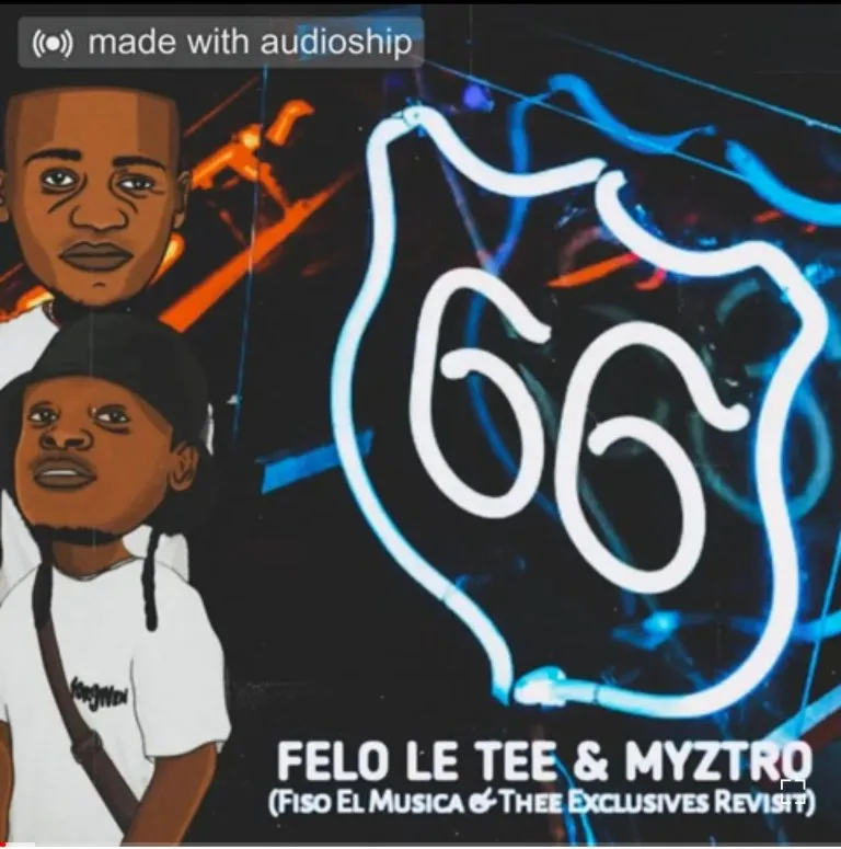 Felo Le Tee Myztro – 66 Fiso El Musica Thee Exclusives 2022 Revisit