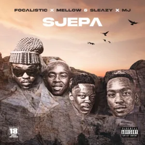 Focalistic ft M.J Mellow Sleazy – Sjepa