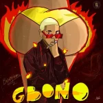 Badboymarz – Gbono Gbono by Badboymarz