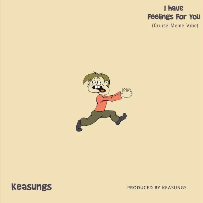 Keasungs – I Have Feelings For You Keasungs I Have Feelings For You.jpg