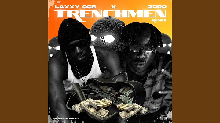 Laxxy OGB Trench Men Remix Ft. Zoro.pg