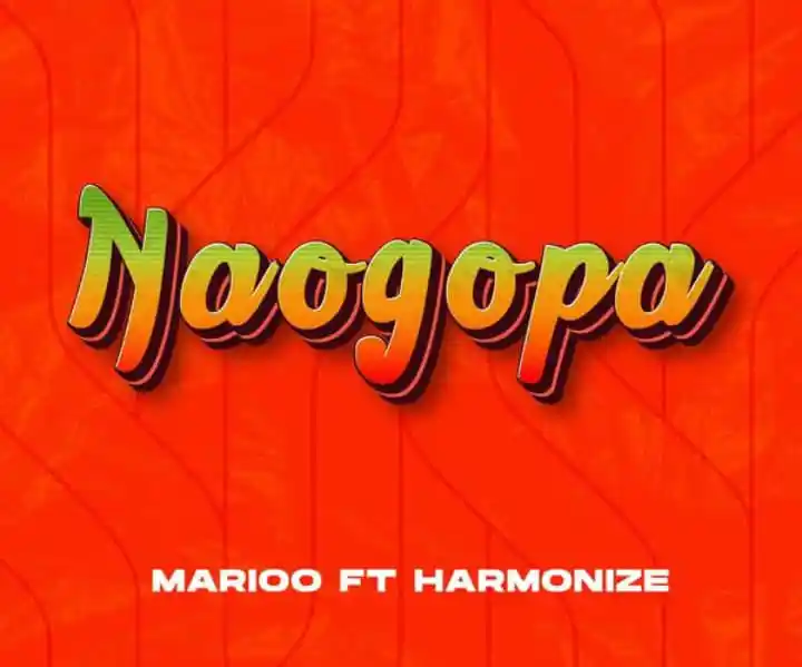 Marioo Naogopa Ft Harmonize