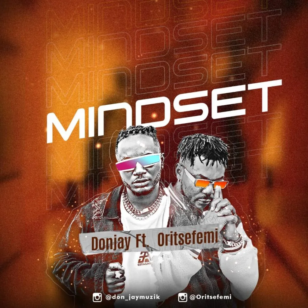 Mindset by Don Jay ft. Oritse Femi