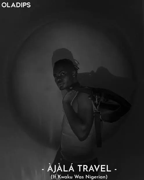 Oladips – Ajala Travel 1