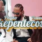 Phyno ft Flavour – Ikepentecost