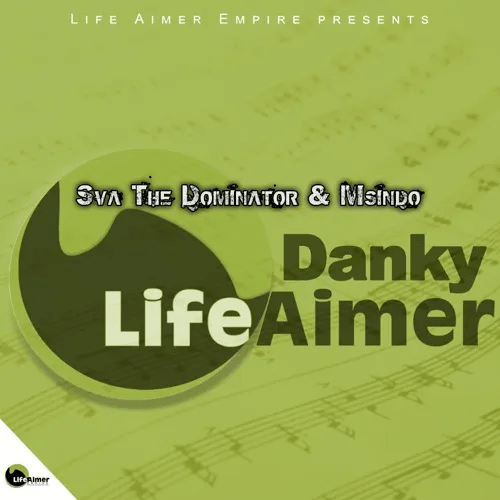 Sva The Dominator ft Msindo – Dinky Life Aimer Sva The Dominator Msindo Dinky Life Aimer Hip Hop More