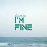 Yerins Abraham – I’m Fine Yerins Abraham – Im Fine