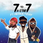 a star ft medikal eugy 7 to 7 sureloaded.com