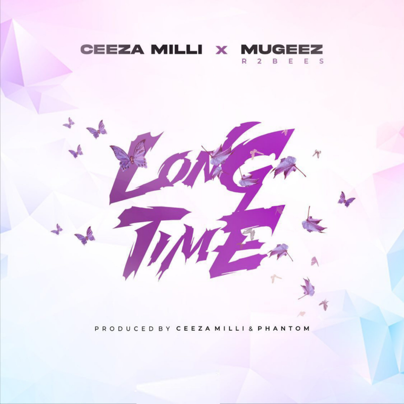 ceeza milli mugeez long time